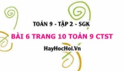 Bài 6 trang 10 Toán 9 tập 2 Chân trời sáng tạo